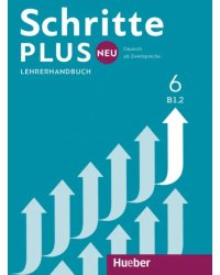 Schritte plus Neu 6. Lehrerhandbuch. Deutsch als Zweitsprache