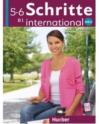 Schritte international Neu 5+6. Kursbuch. Deutsch als Fremdsprache