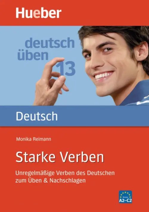 Deutsch uben. Starke Verben. Unregelmäßige Verben des Deutschen zum Üben &amp; Nachschlagen