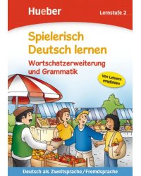 Spielerisch Deutsch lernen Wortschatzerweiterung und Grammatik 2