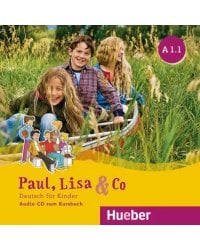 Paul, Lisa &amp; Co A1.1. Audio-CD. Deutsch für Kinder. Deutsch als Fremdsprache
