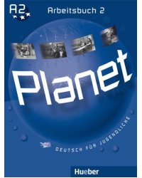 Planet 2. Arbeitsbuch. Deutsch für Jugendliche. Deutsch als Fremdsprache