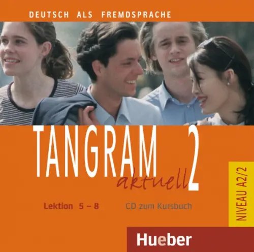Tangram aktuell 2 – Lektion 5–8. Audio-CD zum Kursbuch. Deutsch als Fremdsprache