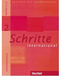 Schritte international 2. Lehrerhandbuch. Deutsch als Fremdsprache