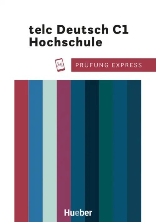 Prüfung Express – telc Deutsch C1 Hochschule. Übungsbuch mit Audios online. Deutsch als Fremdsprache