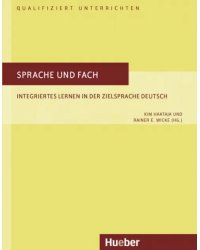 Sprache und Fach. Integriertes Lernen in der Zielsprache Deutsch