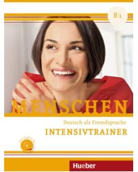 Menschen B1. Intensivtrainer mit Audio-CD. Deutsch als Fremdsprache