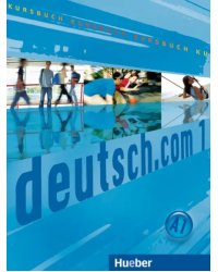 Deutsch.com 1. Kursbuch. Deutsch als Fremdsprache