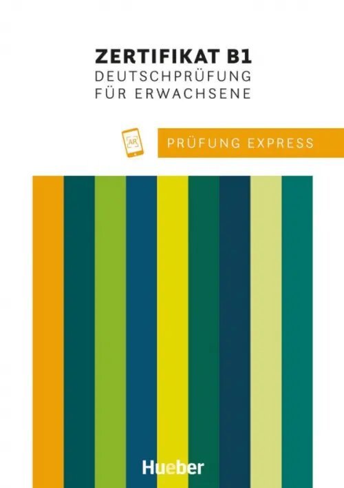 Prüfung Express – Zertifikat B1, Deutschprüfung für Erwachsene. Übungsbuch mit Audios online