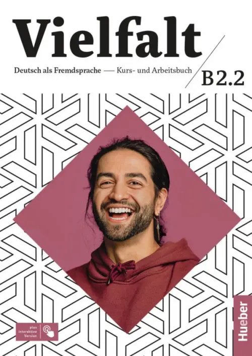 Vielfalt B2.2. Kurs- und Arbeitsbuch plus interaktive Version. Deutsch als Fremdsprache