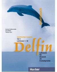 Delfin. Arbeitsbuch Teil 1 – Lektionen 1–10. Lehrwerk für Deutsch als Fremdsprache