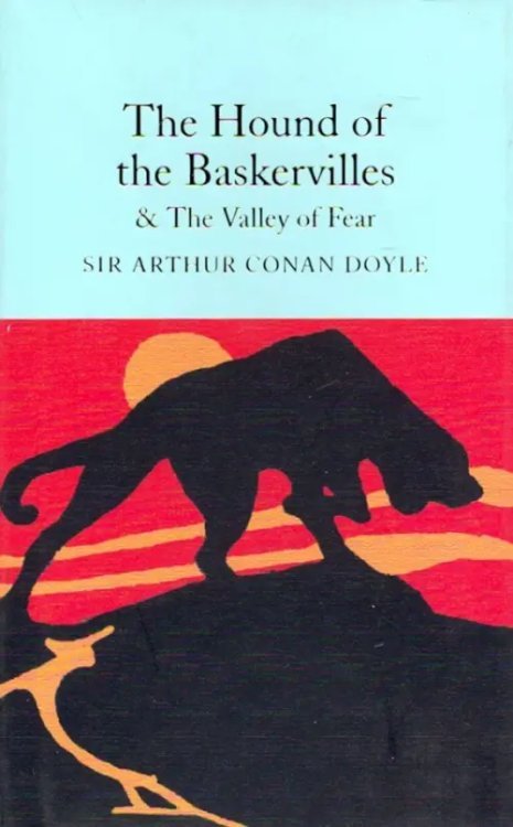 The Hound of the Baskervilles &amp; The Valley of Fear