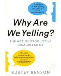 Why Are We Yelling? The Art of Productive Disagreement