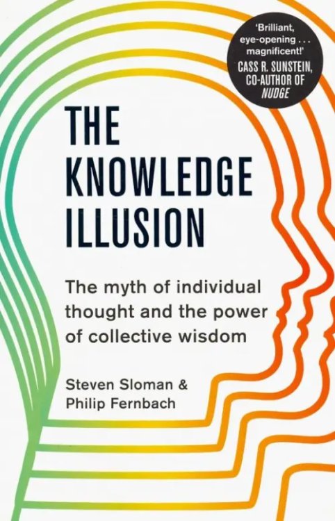 The Knowledge Illusion