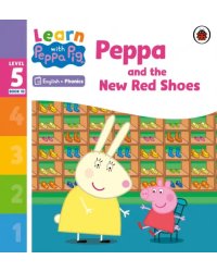 Peppa and the New Red Shoes. Level 5 Book 10