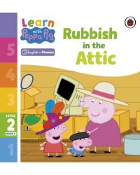 Rubbish in the Attic. Level 2 Book 6