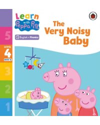 The Very Noisy Baby. Level 4 Book 16