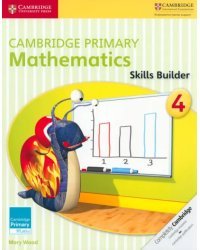 Cambridge Primary Mathematics. Skills Builder 4