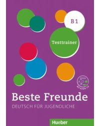 Beste Freunde B1. Testtrainer mit Audio-CD. Kopiervorlage. Deutsch als Fremdsprache