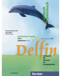 Delfin. Lehrbuch + Arbeitsbuch Teil 1 mit integrierter Audio-CD – Lektionen 1–7. Lehrwerk