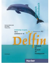 Delfin. Lehrbuch + Arbeitsbuch Teil 2 mit integrierter Audio-CD – Lektionen 8–14. Lehrwerk