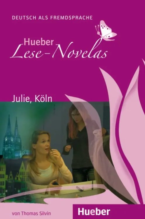 Julie, Köln. Leseheft. Deutsch als Fremdsprache