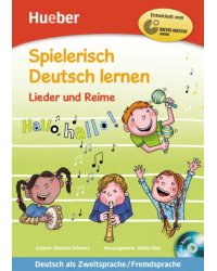 Spielerisch Deutsch lernen. Lieder und Reime. Buch mit eingelegter Audio-CD