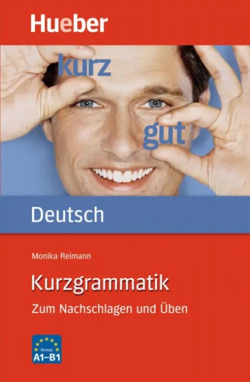 Kurzgrammatik Deutsch. Zum Nachschlagen und Üben