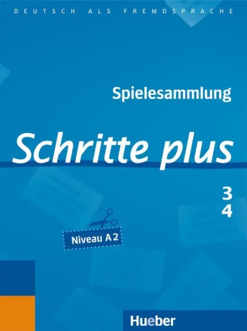 Schritte plus 3+4. Spielesammlung zu Band 3 und 4. Deutsch als Fremdsprache
