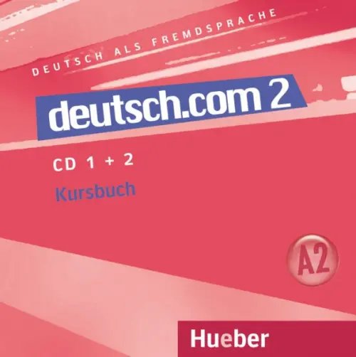 Deutsch.com 2. 2 Audio-CDs zum Kursbuch. Deutsch als Fremdsprache