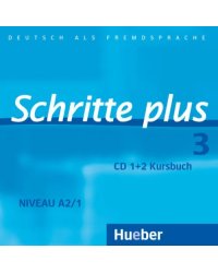 Schritte plus 3. 2 Audio-CDs zum Kursbuch. Deutsch als Fremdsprache