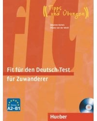 Fit für den Deutsch-Test für Zuwanderer. Übungsbuch + integrierter Audio-CD Deutsch als Fremdsprache