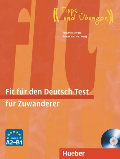 Fit für den Deutsch-Test für Zuwanderer. Übungsbuch + integrierter Audio-CD Deutsch als Fremdsprache