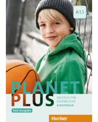 Planet Plus A1.1 – DaZ-Ausgabe. Arbeitsbuch. Deutsch für Jugendliche. Deutsch als Zweitsprache