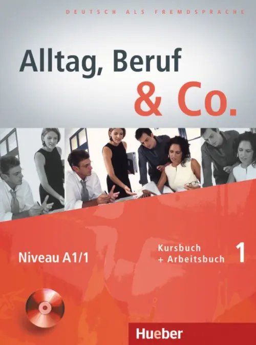 Alltag, Beruf &amp; Co. 1. Kursbuch + Arbeitsbuch mit Audio-CD zum Arbeitsbuch. Deutsch als Fremdsprache