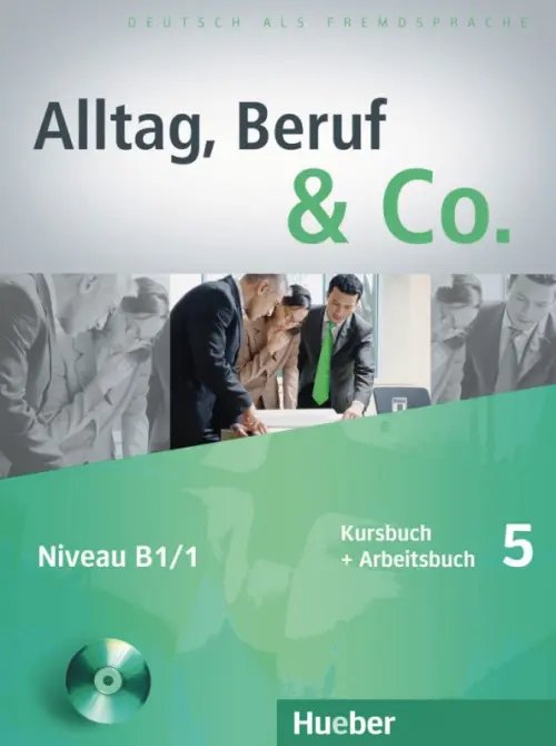 Alltag, Beruf &amp; Co. 5. Kursbuch + Arbeitsbuch mit Audio-CD zum Arbeitsbuch. Deutsch als Fremdsprache