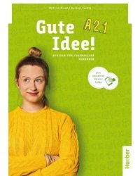 Gute Idee! A2.1. Kursbuch plus interaktive Version. Deutsch für Jugendliche