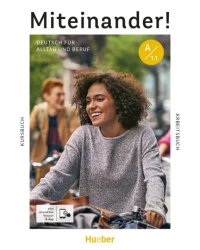 Miteinander! Deutsch für Alltag und Beruf A1.1. Kurs- und Arbeitsbuch plus interaktive Version