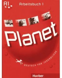 Planet 1. Arbeitsbuch. Deutsch für Jugendliche. Deutsch als Fremdsprache