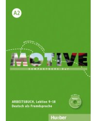 Motive A2. Arbeitsbuch, Lektion 9–18 mit MP3-Audio-CD. Kompaktkurs DaF. Deutsch als Fremdsprache