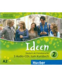 Ideen 2. 3 Audio-CDs zum Kursbuch. Deutsch als Fremdsprache