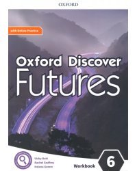 Oxford Discover Futures. Level 6. Workbook with Online Practice