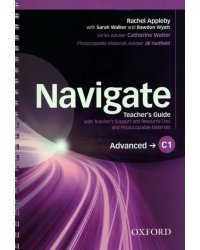 Navigate. C1 Advanced. Teacher's Guide with Teacher's Support and Resource Disc