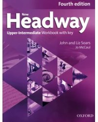 New Headway. Upper-Intermediate. 4th Edition. Workbook with Key