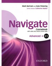 Navigate. C1 Advanced. Coursebook with DVD and Oxford Online Skills Program