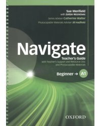 Navigate. A1 Beginner. Teacher's Guide with Teacher's Support and Resource Disc