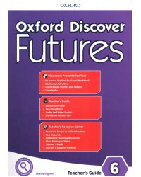Oxford Discover Futures. Level 6. Teacher's Pack