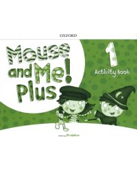 Mouse and Me! Plus Level 1. Activity Book