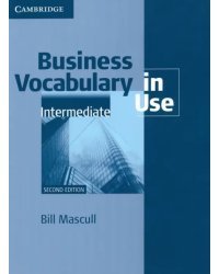 Business Vocabulary in Use. Intermediate. Second Edition. Book with Answers