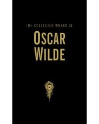 The Collected Works of Oscar Wilde